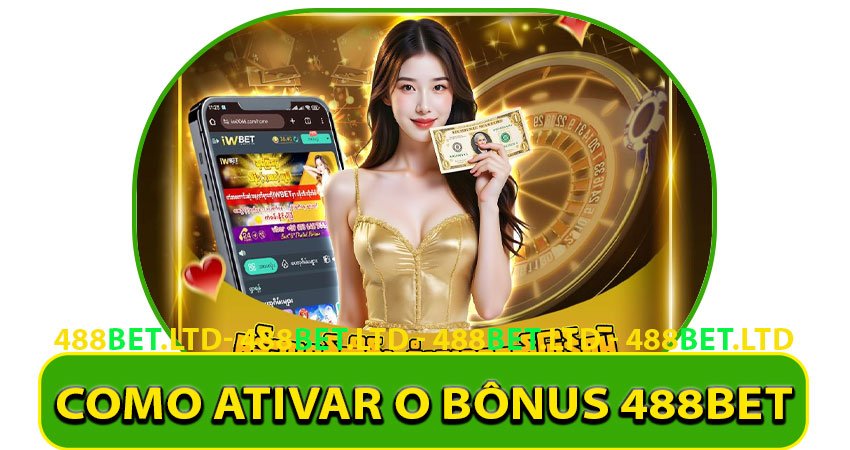 Como Ativar o Bônus 488bet